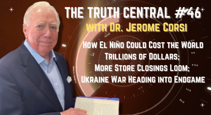 The Truth Central May 30, 2023: More Store Closings Loom, Economic Impact of El Nino and The Ukraine War Heading into the Endgame