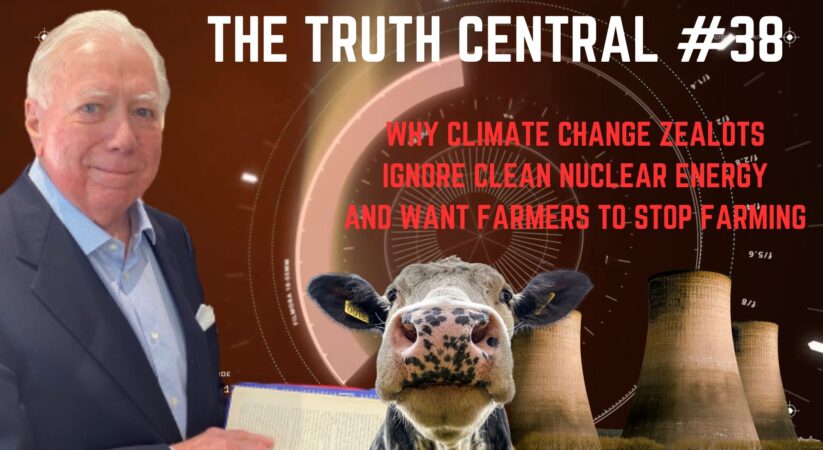The Truth Central May 17, 2023: Why Climate Change Zealots Ignore Clean Nuclear Energy