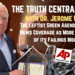 The Truth Central June 2, 2023:  Leftist Green Agenda Buying Positive Coverage as Evidence of its Failings Mount