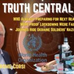 The Truth Central: WHO Already Prepping for Next Health Crisis; More Proof Lockdowns Were Failures