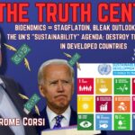 The Truth Central July 13, 2023: Bidenomics Equals Stagflation; UN Sustainability Agenda: Destroy the Middle Class