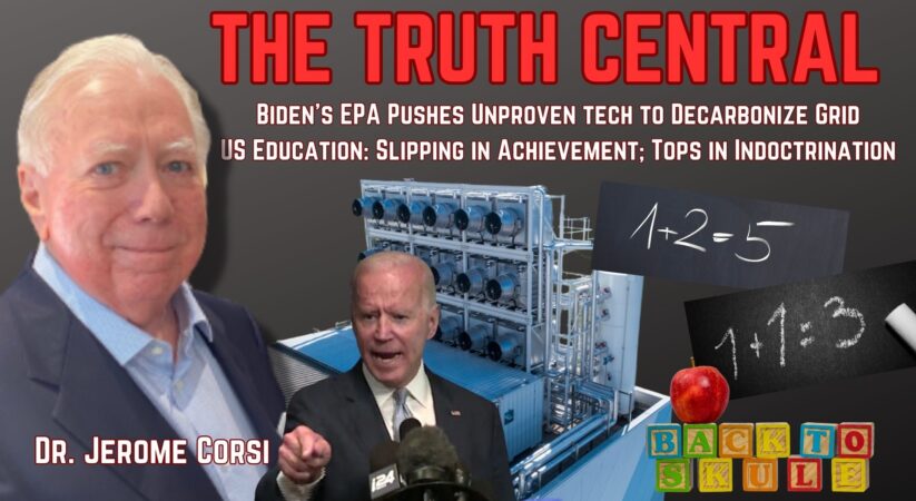 EPA Pushes Unproven Tech for Green Agenda; US Education Quality Poorer, But Tops in Indoctrination – The Truth Central, Aug 11, 2023