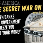 When Banks Freeze You Out of Your Cash: The Secret War on Cash