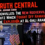 Bidenvilles: The New Hoovervilles; Inside the Explosion at Al-Ahli Hospital in Gaza – The Truth Central – Oct. 18, 2023