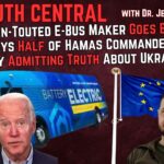 Biden-Touted E-Bus Company Goes Bust; Is the EU Slowly Admitting the Truth About the Ukraine War? – The Truth Central, Dec 6, 2023