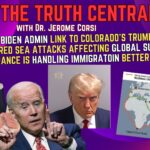 A Biden Admin Link to the Trump Ballot Ban; Wait – France is Handling Immigration Better than the US? – The Truth Central – Dec 21, 2023