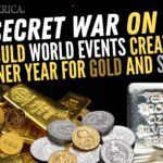 Could World Events Create a Banner Year for Gold and Silver? – The Secret War on Cash