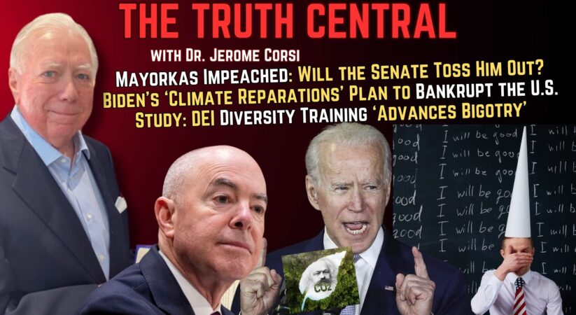 Mayorkas Impeached; Climate Reparations Craziness and the Diversity Training Disaster – The Truth Central