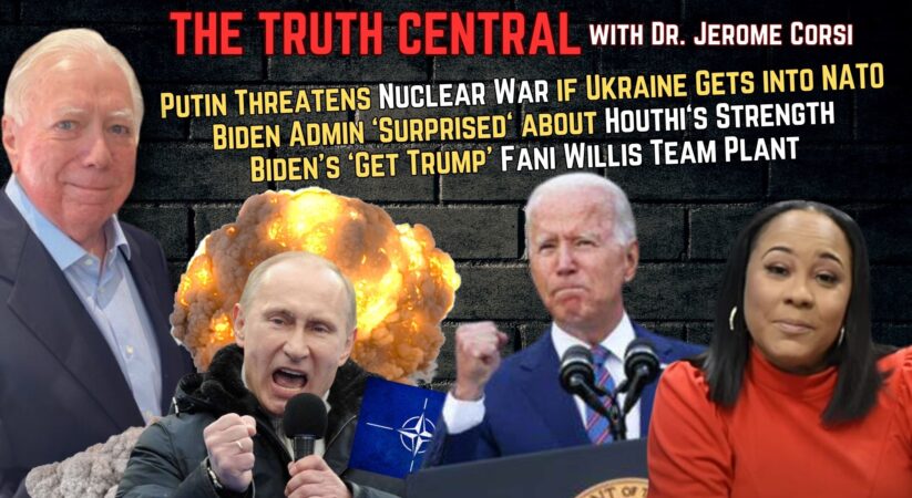 Putin’s New Nuclear Threat, Biden Admin Underestimates the Houthis, More Fani Follies – The Truth Central