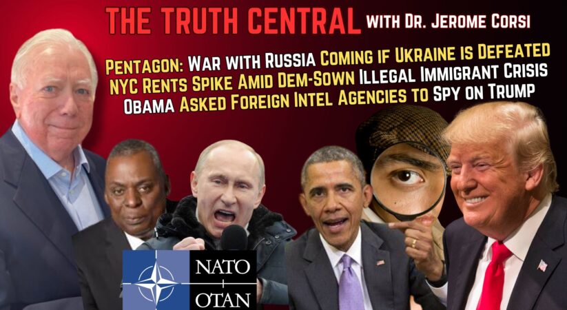 Pentagon Warns of War with Russia if Ukraine Falls; Obama Tries to Spy on Trump Again – The Truth Central