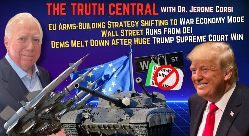 EU Shifts to War Mode; Dems Melt Down over Trump SCOTUS Win, Wall Streat Runs from DEI – The Truth Central