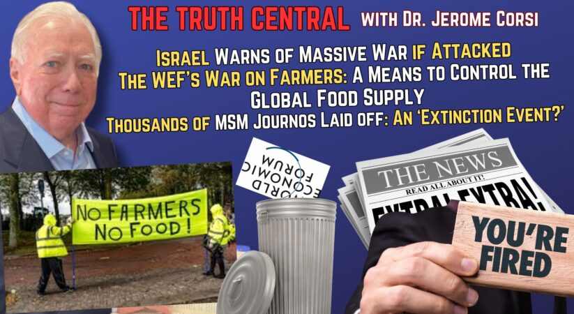 The WEF’s War on Farmers and a Mainstream Journalism Extinction Event – The Truth Central