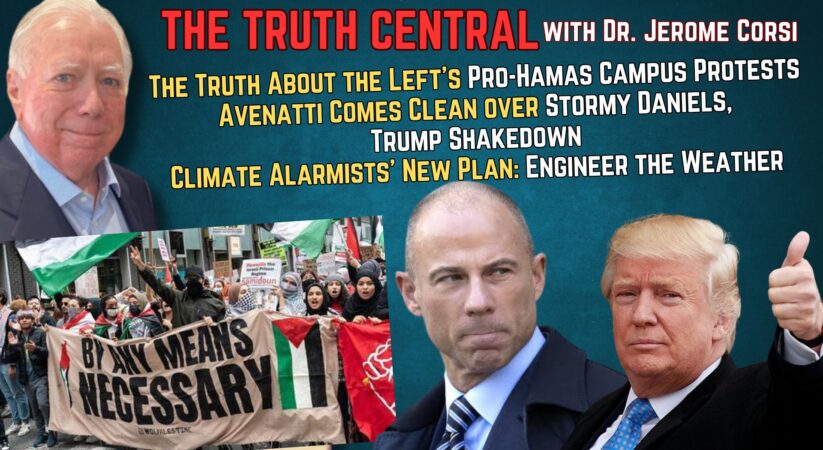 The Truth About the College Pro-Hamas #Protests; #Avenatti Comes Clean About #Trump Shakedown – The Truth Central