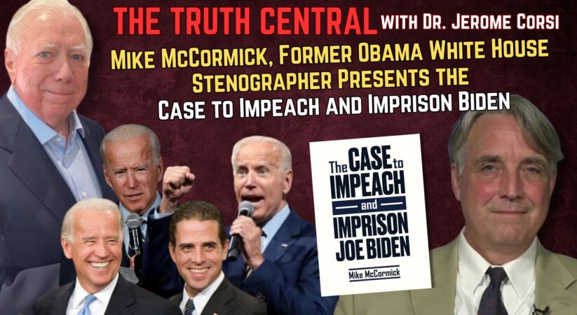 The Case to Impeach and Imprison #Biden from an Eyewitness, His former Stenographer – The Truth Central