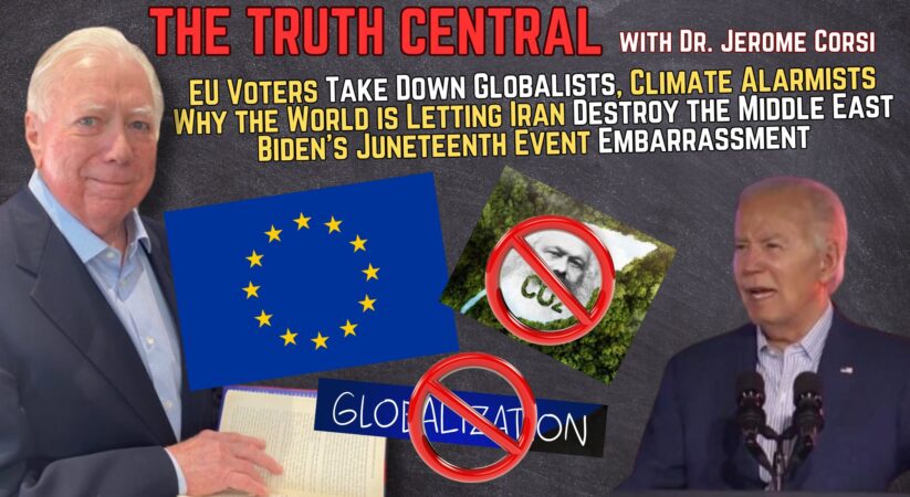EU Voters Take Down Globalists, Climate Alarmists; Why the World Let’s Iran Destroy the Middle East