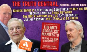 Soros is Attempting to Sink His Claws Into America’s 2nd Largest Radio Network; The GOP Platform goes Anti-Globalist