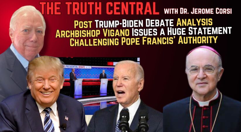 Post Trump-Biden Debate Analysis; Archbishop Vigano Issues a Huge Statement