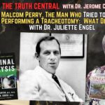 Dr. Malcom Perry, The Man Who Tried to Safe JFK by Performing a Tracheotomy: What Did He See? with Dr. Juliette Engel