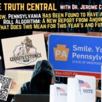 Breaking: Pennsylvania Found to Have Suspicious Voter Roll Algorithm – A New Andrew Paquette Report