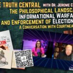 The Philosophical Landscape of Informational Warfare and Enforcement of Election Integrity