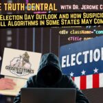 Election Day Outlook and how Suspicious Voter Roll Algorithms in Some States May Come into Play