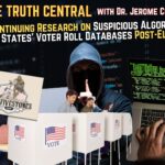 Continuing Research on Suspicious Algorithms in Some States’ Voter Roll Databases Post-Election Day