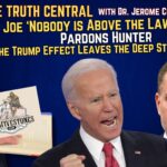 Joe ‘Nobody is Above the Law’ Biden Pardons Hunter; The Trump Effect Leaves the Deep State in Fear