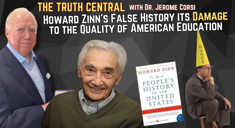 Howard Zinn’s False History and its Damage to the Quality of American Education