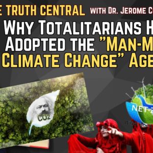 Why Totalitarians Have Adopted the “Man-Made Climate Change” Agenda