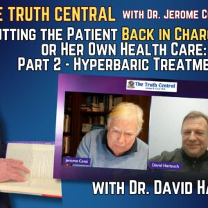 Putting Patients in Charge of Their Health Care w Dr. David Hartsuch: Part 2 – Hyperbaric Treatments