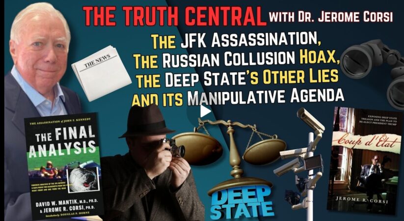 The JFK Assassination, the Russian Collusion Hoax and the Deep State’s Manipulative Agenda