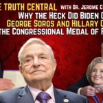 Why the Heck Did Biden Give George Soros and Hillary Clinton the Congressional Medal of Freedom?