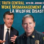 Woke Mismanagement and the LA Wildfire Disaster