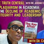 Plagiarism in Academia: the Decline of Academic Integrity and Leadership with Dr. Carol Swain