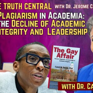 Plagiarism in Academia: the Decline of Academic Integrity and Leadership with Dr. Carol Swain