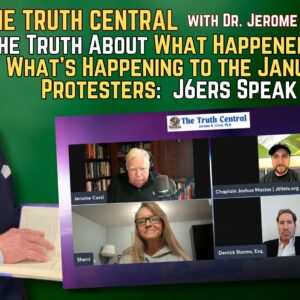 The Truth About What Happened and What’s Happening with the January 6th Protesters: J6ers Speak Pt. 2